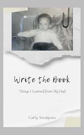 Write The Book Things I Learned from My Dad