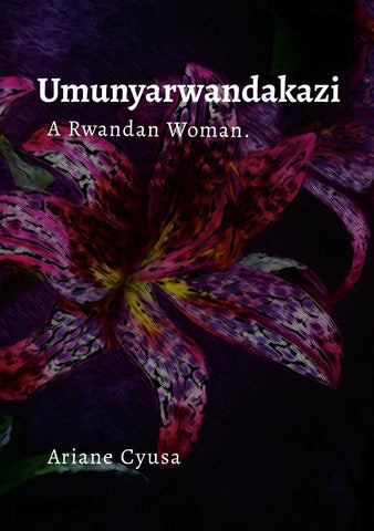 Umunyarwandakazi A Rwandan Woman.