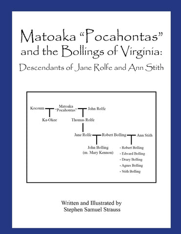 Matoaka "Pocahontas" and the Bollings of Virginia Descendants of Jane Rolfe and Ann Stith