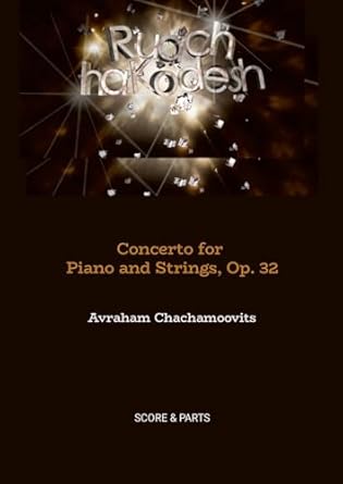 Concerto for Piano and Strings, Op. 32 Ruach HaKodesh