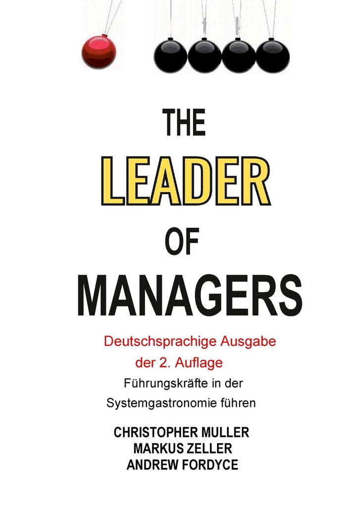 The Leader of Managers 2nd Edition 2024 - Auf Deutsch Fuhrungskrafte in der Systemgastronomie fuhren