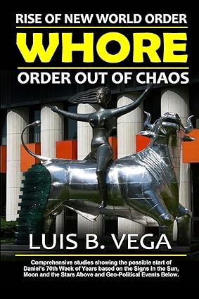 Rise of the New World Order Whore Order out of Chaos