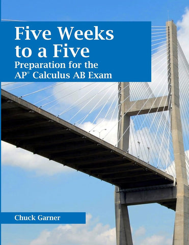 Five Weeks to a Five Preparation for the AP Calculus AB Exam
