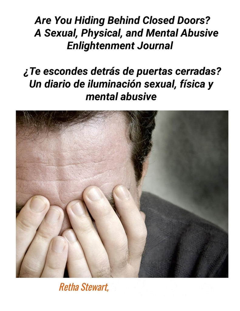 Are You Hiding Behind Closed Doors? A Sexual, Physical, and Mental Abusive Enlightenment Journal