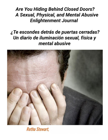 Are You Hiding Behind Closed Doors? A Sexual, Physical, and Mental Abusive Enlightenment Journal