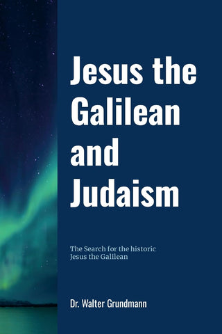 Jesus the Galilean And Judaism
