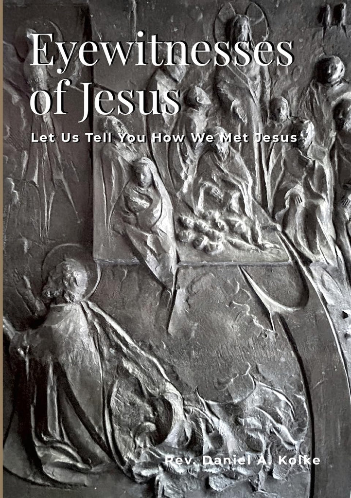 Eyewitnesses of Jesus Let Us Tell You How We Met Jesus