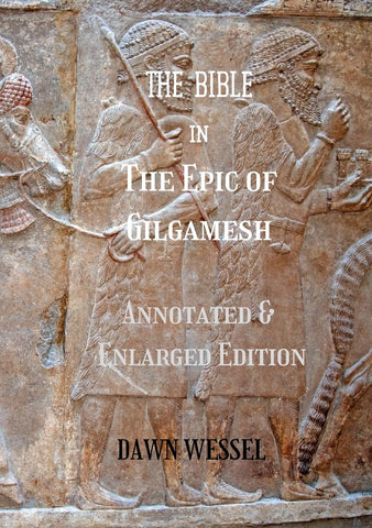 BIBLE in The Epic of Gilgamesh Annotated & Enlarged Edition