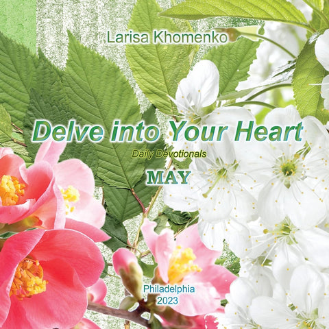 Delve Into Your Heart. May Daily Devotions