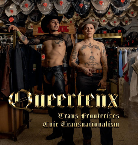 Queertenx Trans Fronterizes / Cuir Transnationalism