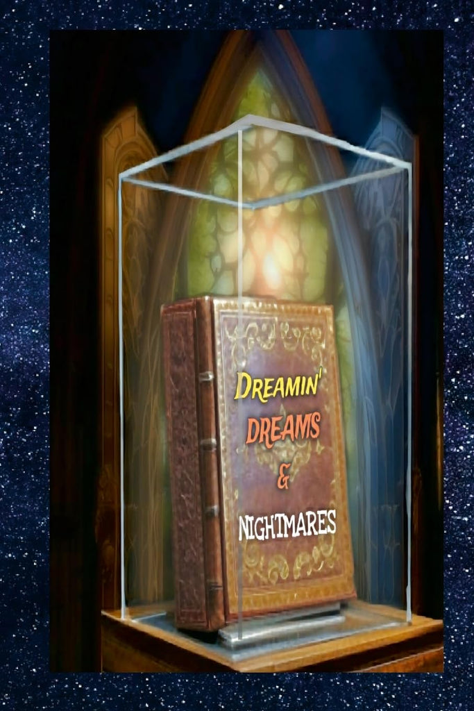 Dreamin' Dreams & Nightmares