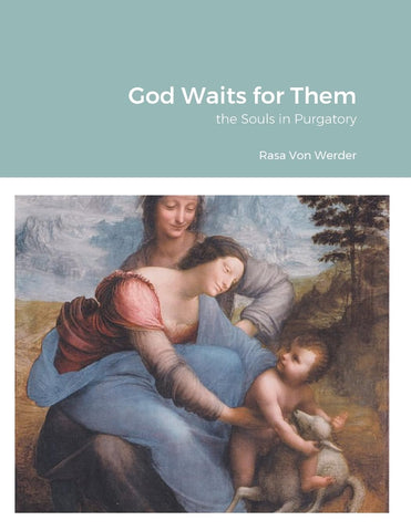 God Waits for Them the Souls in Purgatory