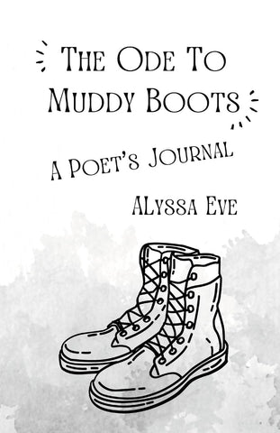 Ode To Muddy Boots A Poet's Journal