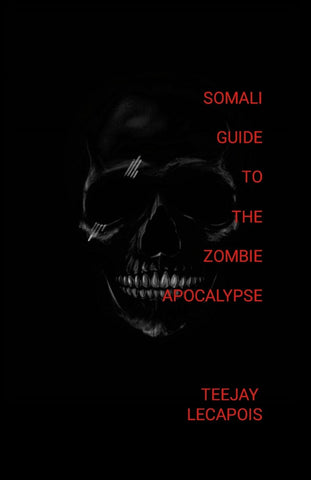 Somali Guide To The Zombie Apocalypse