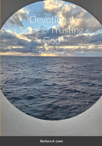 Devotional Series Trusting God The Faith Journey