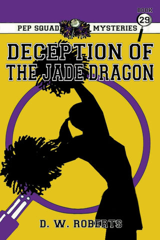 Pep Squad Mysteries Book 29 Deception of the Jade Dragon