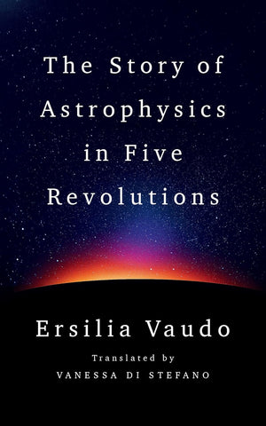 Story of Astrophysics in Five Revolutions