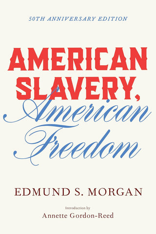 American Slavery, American Freedom (Anniversary)