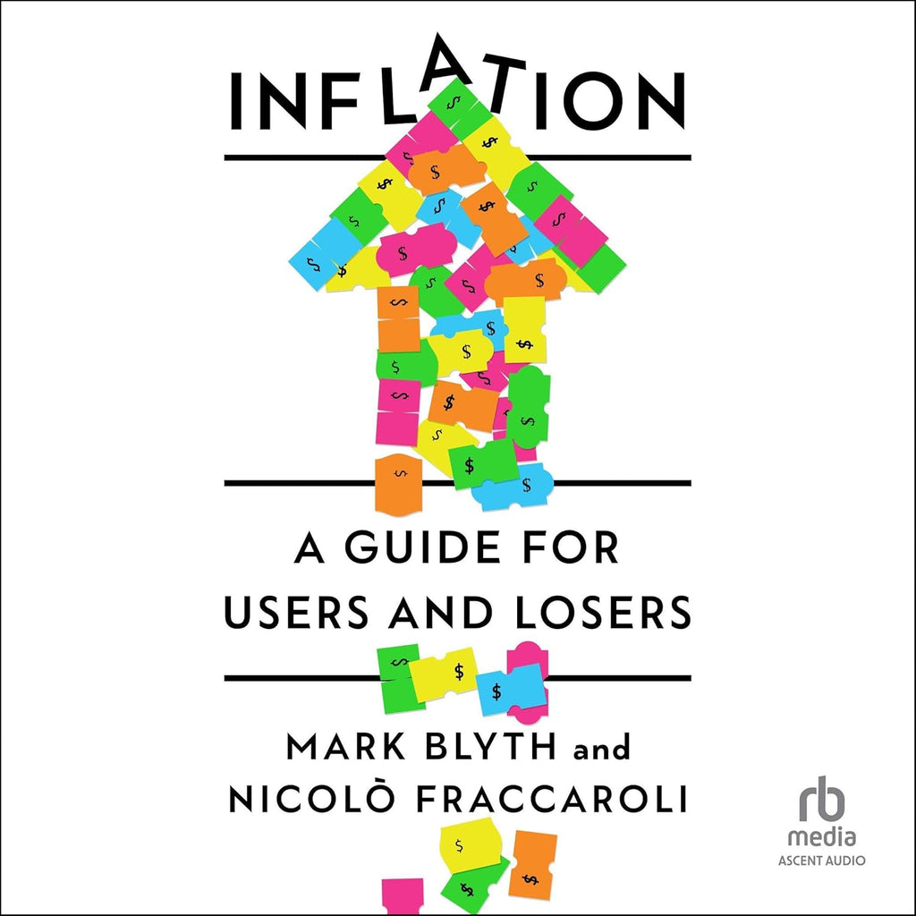 Inflation: A Guide for Users and Losers