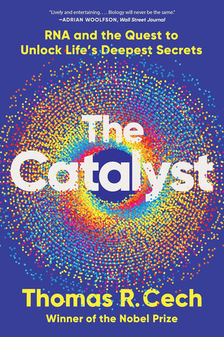 Catalyst RNA and the Quest to Unlock Life's Deepest Secrets