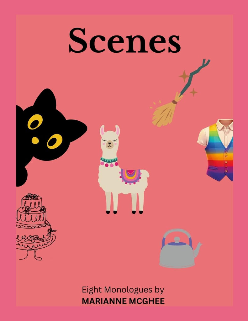 Scenes Eight Monologues for Performance, Practice and Fun