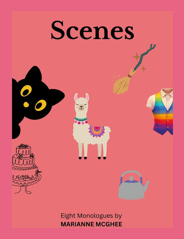 Scenes Eight Monologues for Performance, Practice and Fun