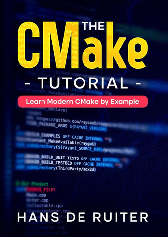 CMake Tutorial Learn Modern CMake by Example
