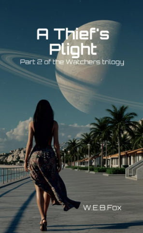 Thief's Plight Part 2 of the Watchers Trilogy