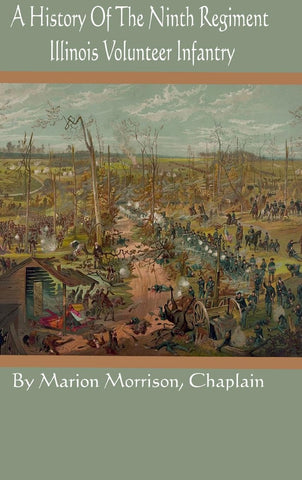 History Of The Ninth Regiment Illinois Volunteer Infantry