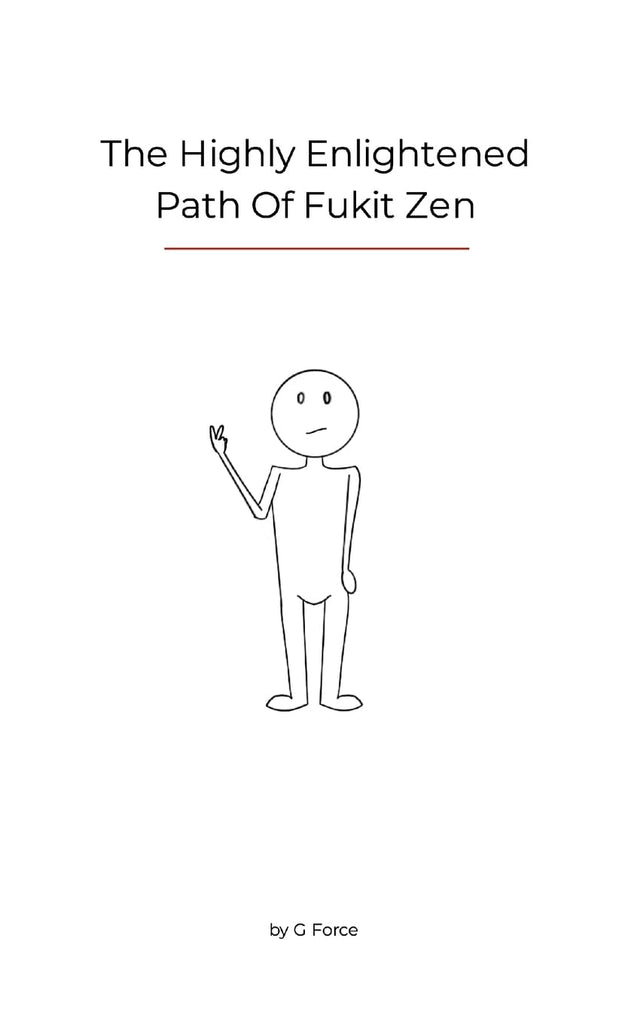 highly enlightened path of Fukit zen