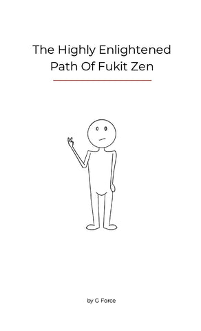 highly enlightened path of Fukit zen