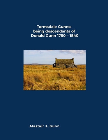 Tormsdale Gunns being descendants of Donald Gunn 1750 - 1840