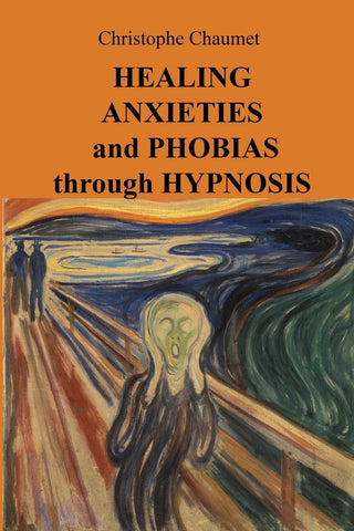 Healing Anxieties and Phobias through Hypnosis