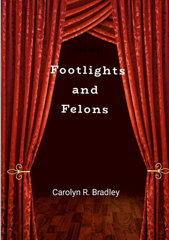 Footlights and Felons