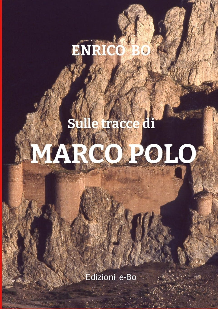 Sulle Tracce Di Marco Polo