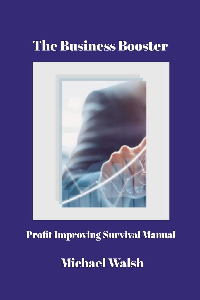 Business Booster Profit Improving Survival Manual