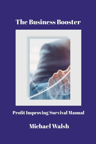 Business Booster Profit Improving Survival Manual