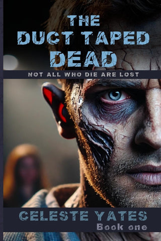 Duct Taped Dead Not All Who Die Are Lost