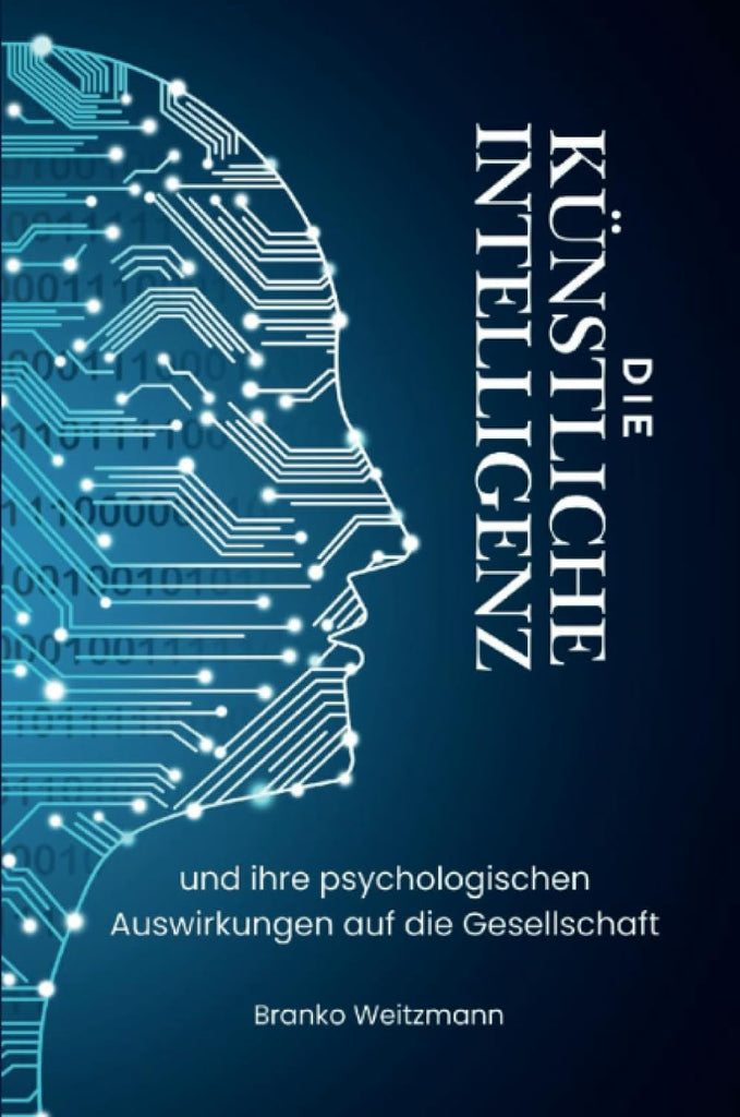 Kunstliche Intelligenz und ihre psychologischen Auswirkungen auf die Gesellschaft