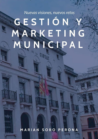 Gestion y Marketing Municipal Nuevas visiones, nuevos retos