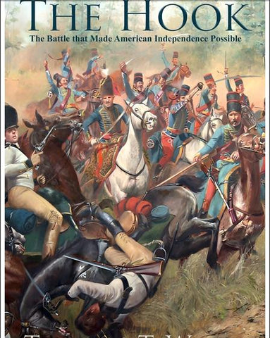 Hook The Battle that Made American Independence Possible