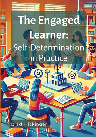 Engaged Learner Self-Determination Theory in Practice