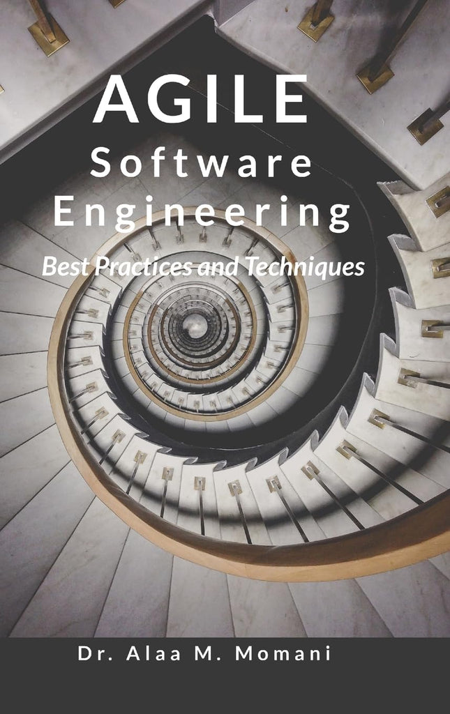 Agile Software Engineering &quot;Best Practices and Techniques&quot;