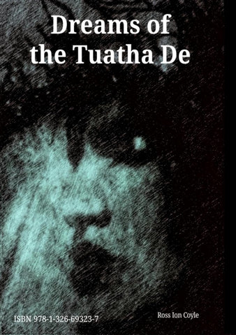 Dreams of the Tuatha De Mythological Poetry and Prose