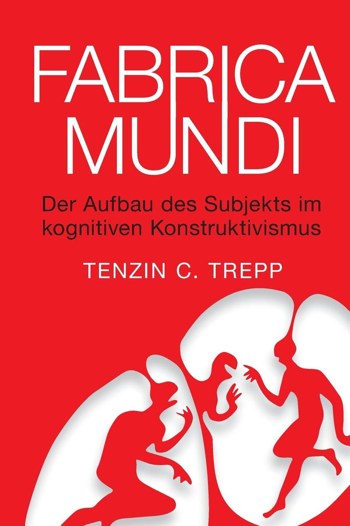 Fabrica Mundi Der Aufbau des Subjekts im kognitiven Konstruktivismus