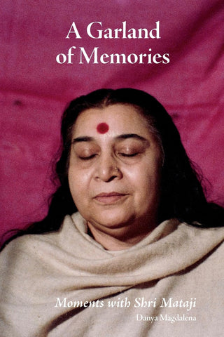 Garland of Memories Moments with Shri Mataji