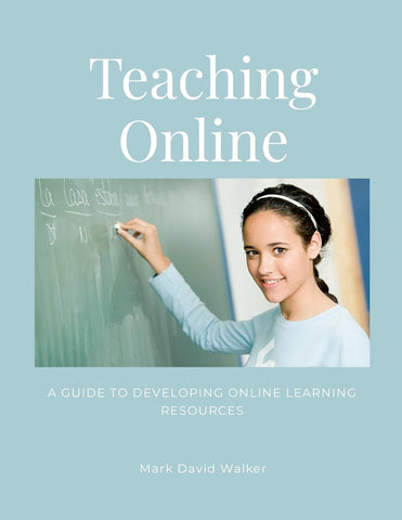 Teaching Online A Guide To Developing Online Learning Resources