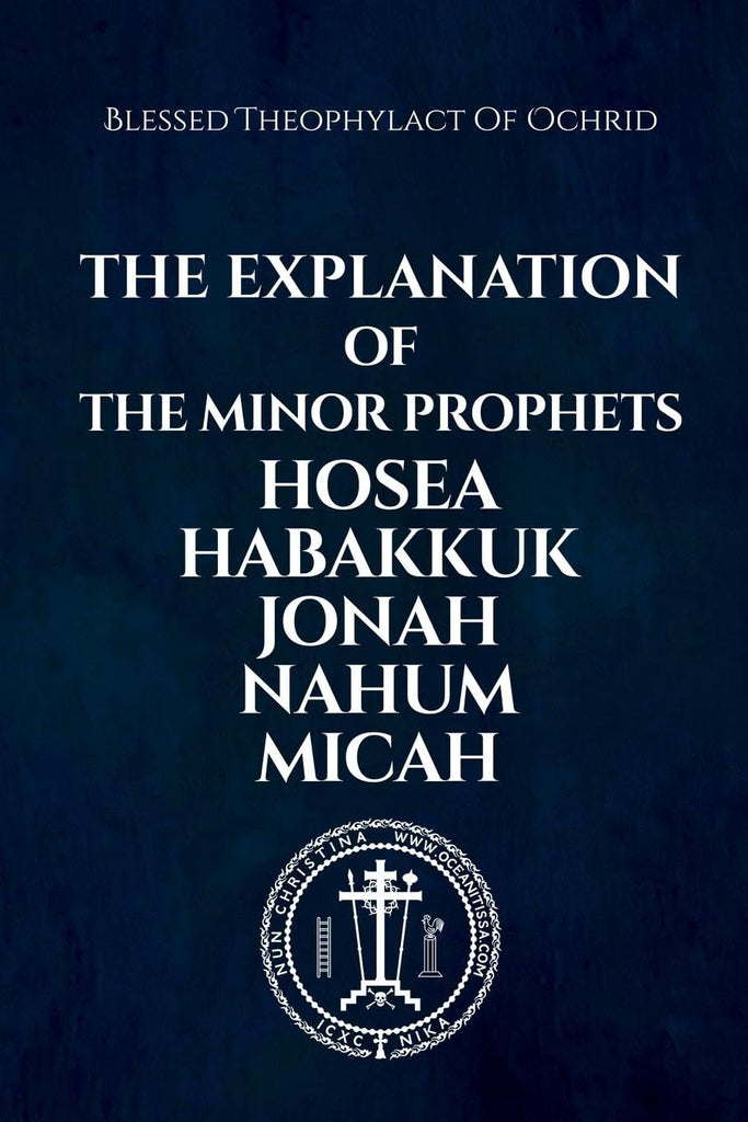 Explanation of the Minor Prophets Hosea Habakkuk Jonah Nahum Micah