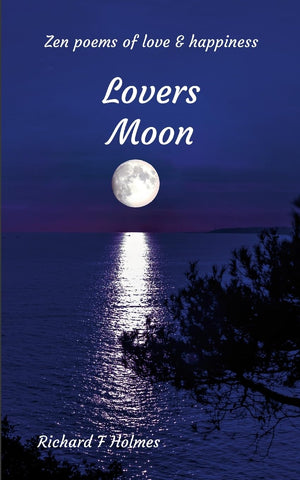 Lovers Moon Zen Poems of Love and Happiness