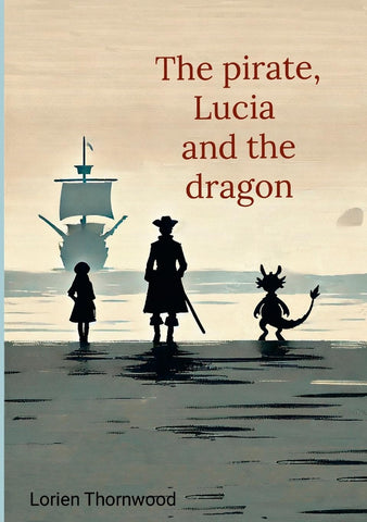 Pirate, Lucia, and the Dragon